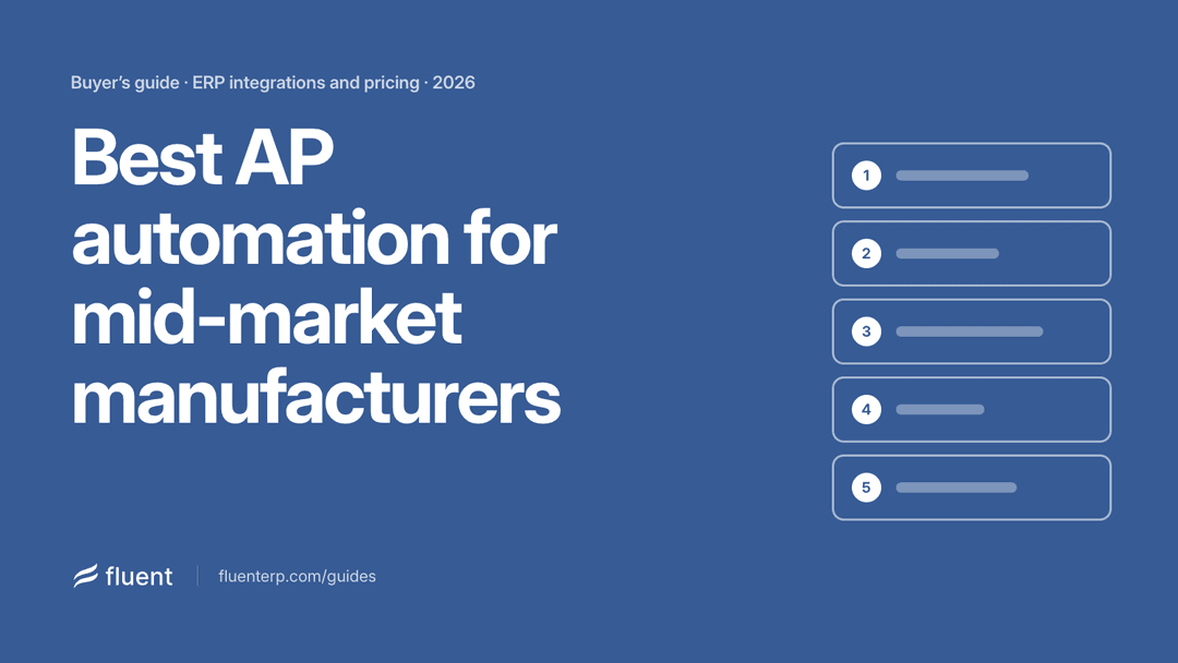 Best AP Automation Software for Mid-Market Manufacturers: ERP Integrations and Pricing (2026)