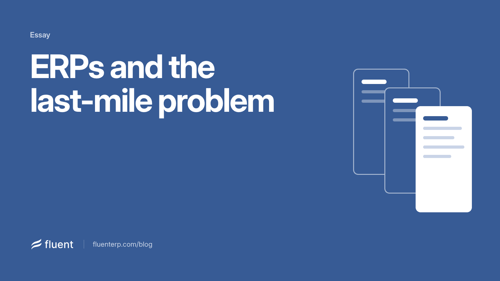 ERPs and the Last-Mile Problem of Enterprise Software