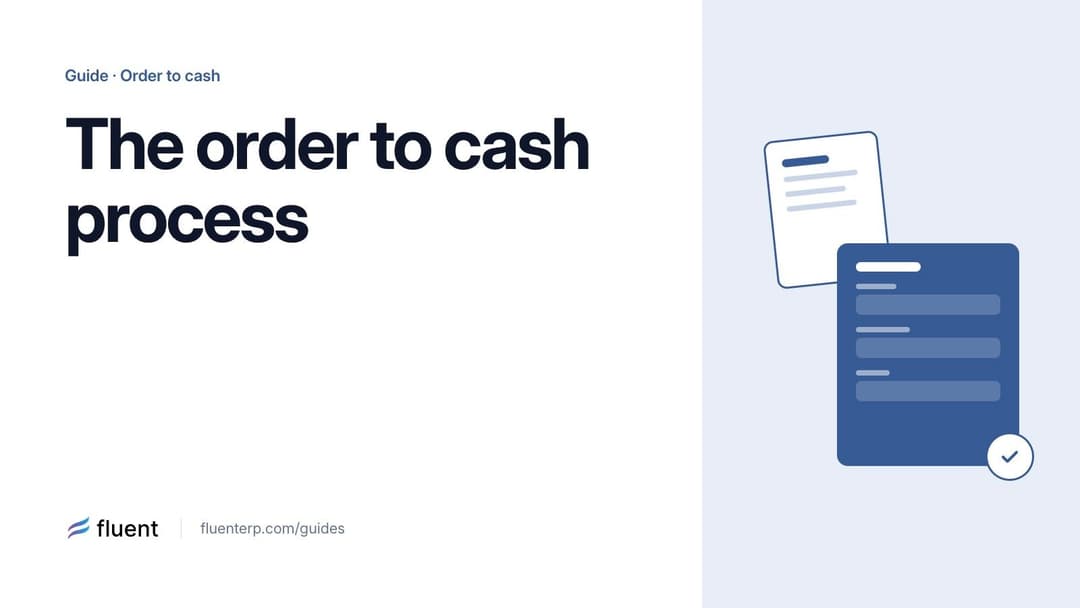 Order to Cash Process: Steps, Documents and How to Automate It