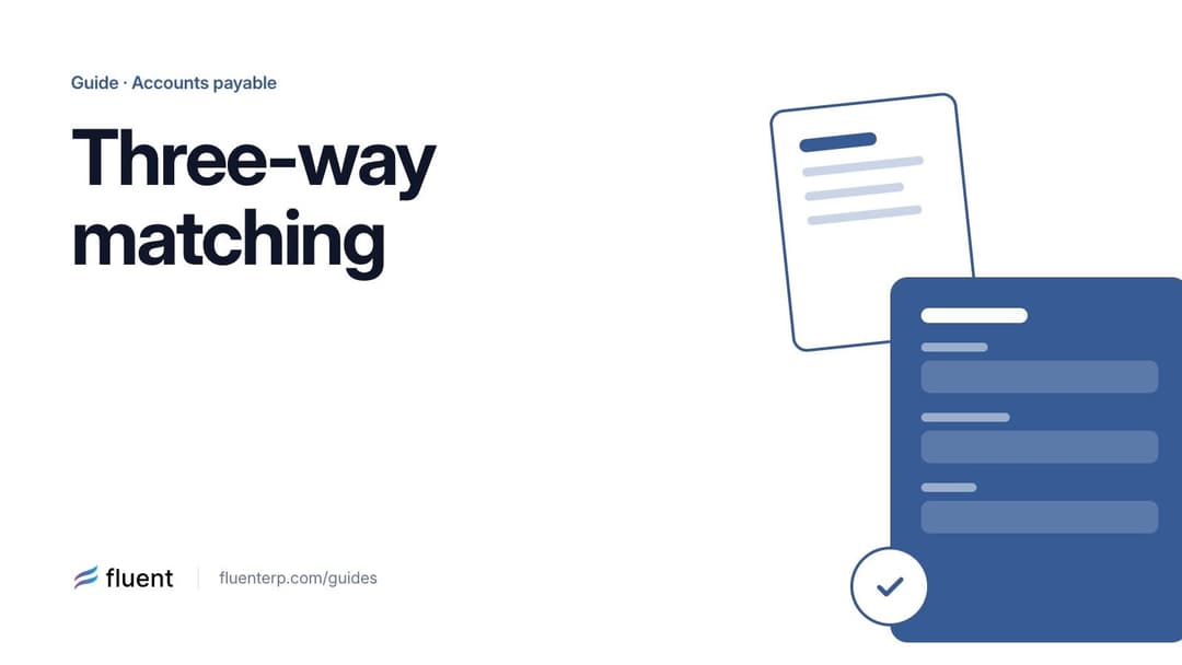 Three-Way Matching in Accounts Payable: How It Works and How to Automate It